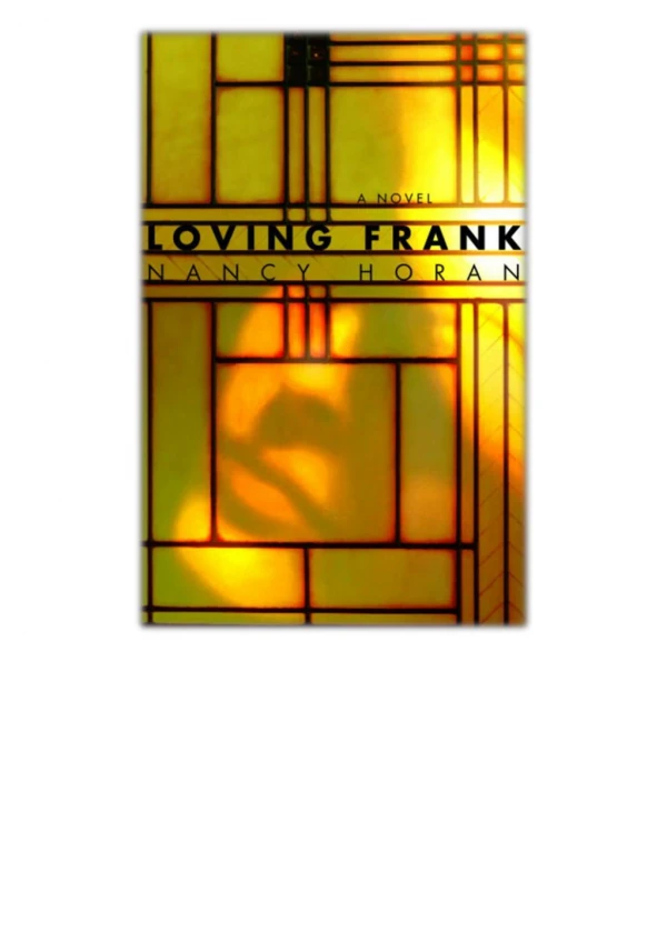 [PDF] Free Download Loving Frank By Nancy Horan