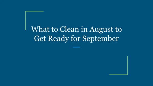 What to Clean in August to Get Ready for September