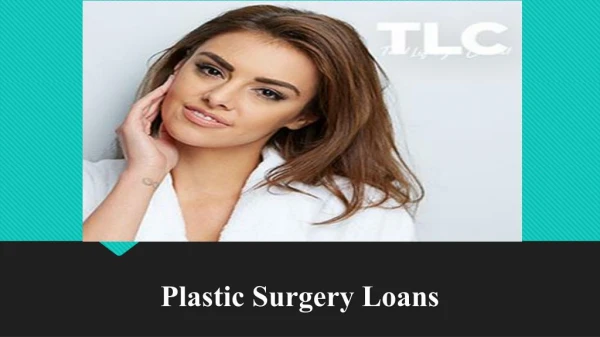 Plastic Surgery Loan – Apply for Stress Free Loan at TLC