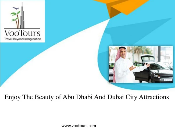 Enjoy The Beauty of Abu Dhabi And Dubai City Attractions