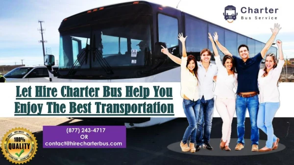 Let Hire Charter Bus Help You Enjoy The Best Transportation