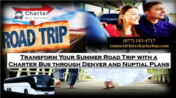 Transform Your Summer Road Trip with a Charter Bus through Denver and Nuptial Plans