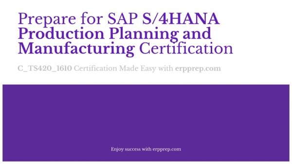 How to Prepare for SAP S/4HANA Production Planning and Manufacturing (C_TS420_1610) Certification Exam