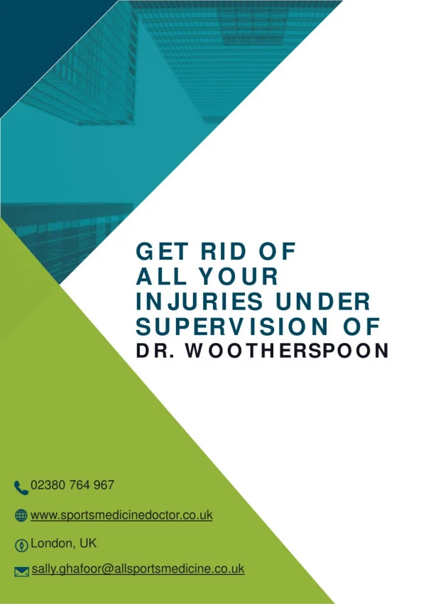 Get Rid of All Your Injuries under Supervision of Dr Wootherspoon
