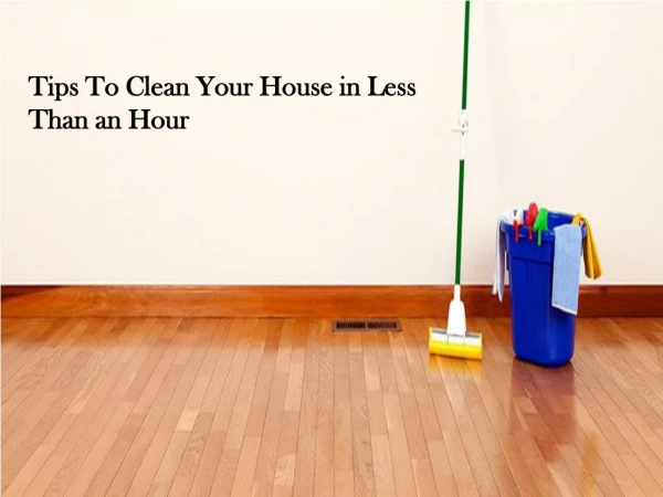Tips to Clean Home In Few Steps
