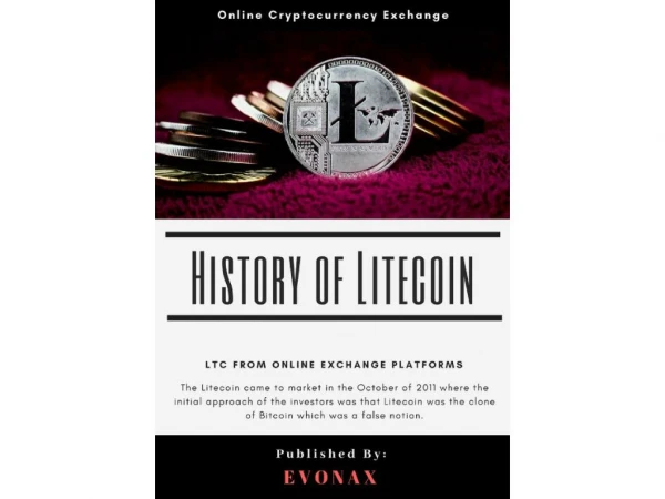 The remarkable History of Litecoin - Published By EVONAX