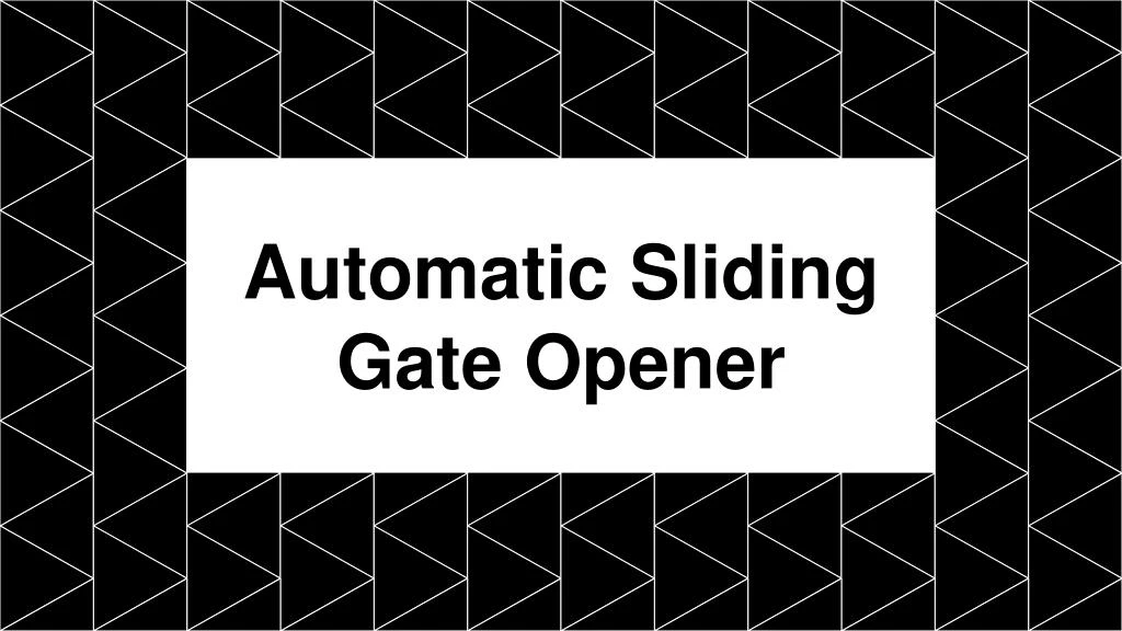 automatic sliding gate opener