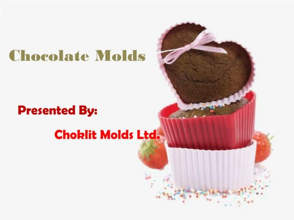 Chocolate Molds, Candy Mold Manufacturers- Choklit Molds Ltd.