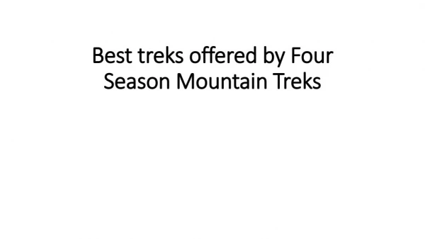Best treks offered by Four Season Mountain Treks
