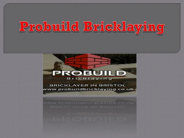 Masonry Work Bristol– Probuild Bricklaying