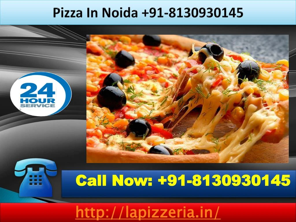 pizza in noida 91 8130930145