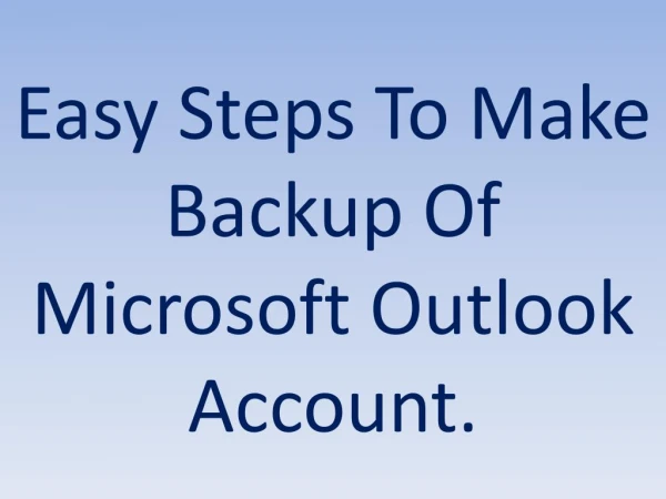 How To Create Backup of Outlook Account?