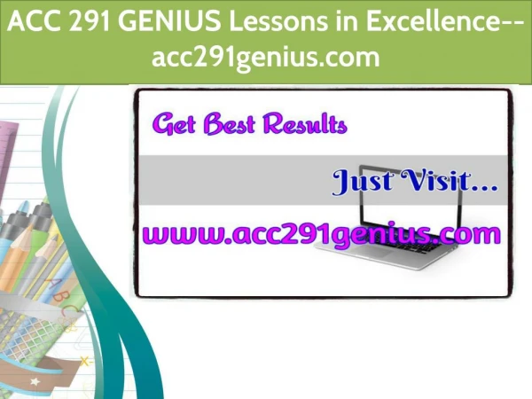 ACC 291 GENIUS Lessons in Excellence--acc291genius.com