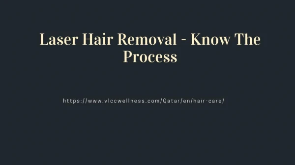 Laser Hair Removal - Know The Process