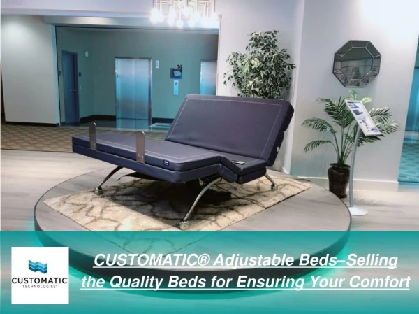CUSTOMATICÂ® Adjustable Bedsâ€“Selling the Quality Beds for Ensuring Your Comfort