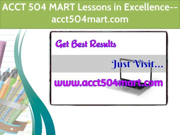 ACCT 504 MART Lessons in Excellence--acct504mart.com
