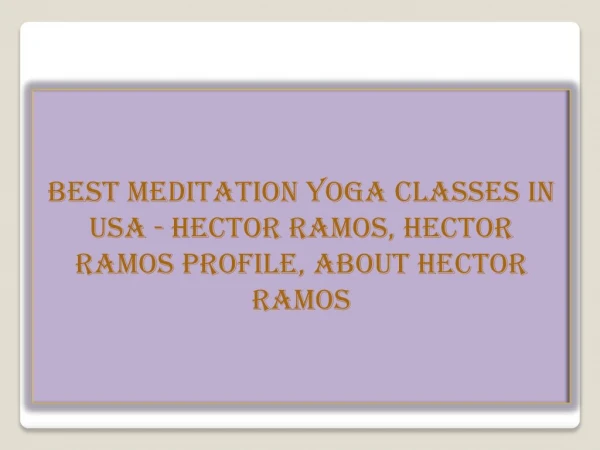 Biggest yoga teacher in usa - Hector ramos, Hector ramos profile, about hector ramos
