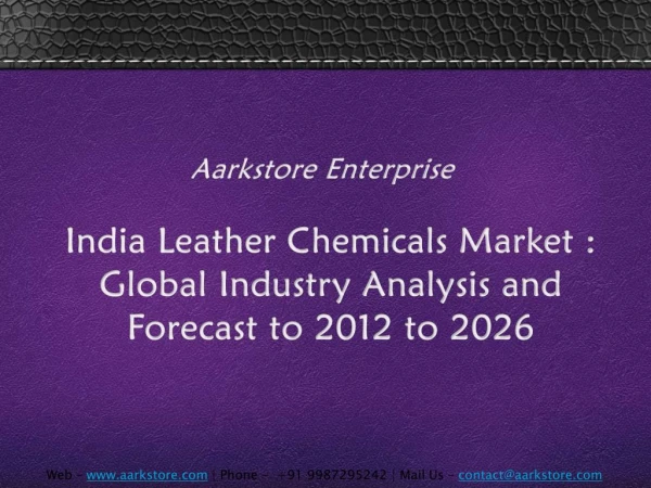 India Leather Chemicals Market : Global Industry Analysis and Forecast to 2012 to 2026 - Aarkstore