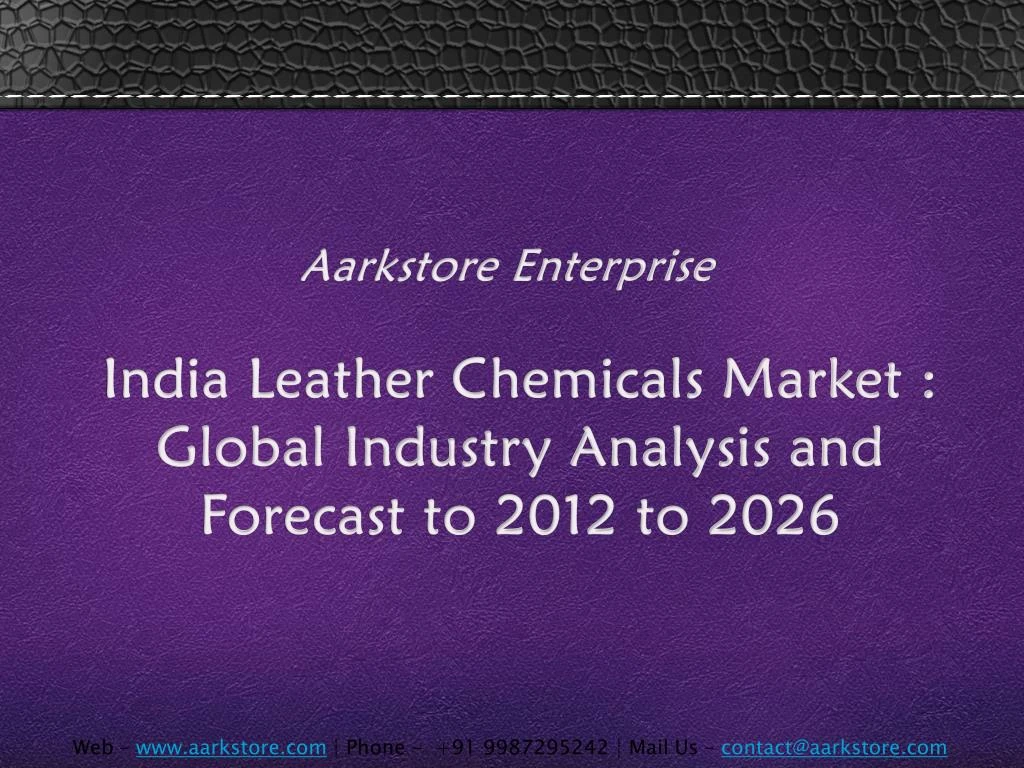 india leather chemicals market global industry analysis and forecast to 2012 to 2026