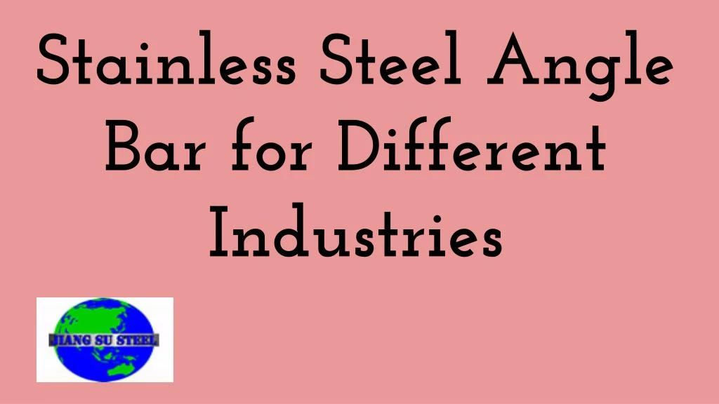 stainless steel angle bar for different industries