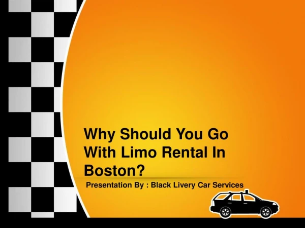 Why Should You Go With Limo Rental In Boston?