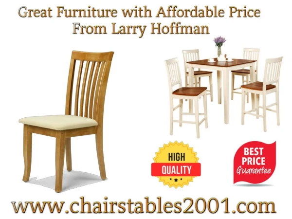 Great Furniture with Affordable Price from Larry Hoffman