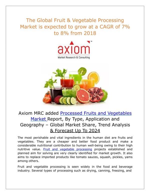 Processed Fruits and Vegetables Market: Instant Growth of Food Service Industries and the Development of This Industry.