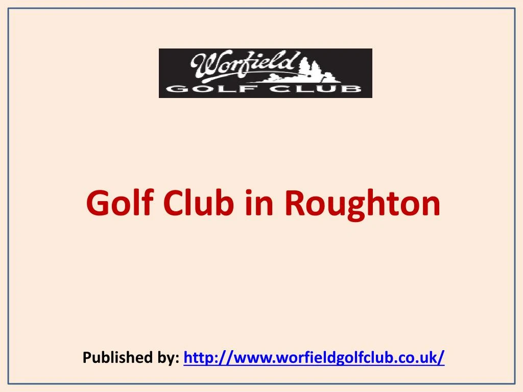 golf club in roughton published by http www worfieldgolfclub co uk