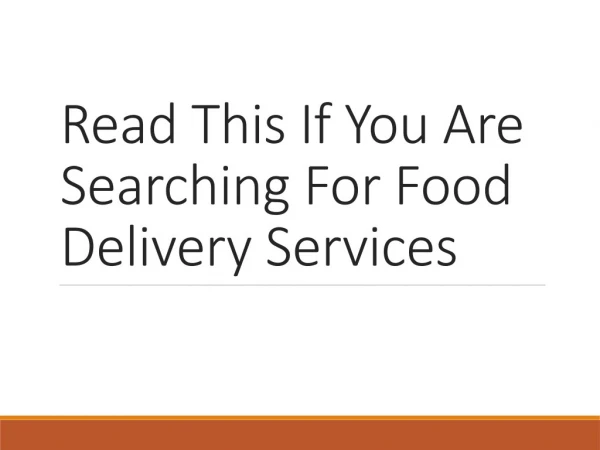 Read This If You Are Searching For Food Delivery Services