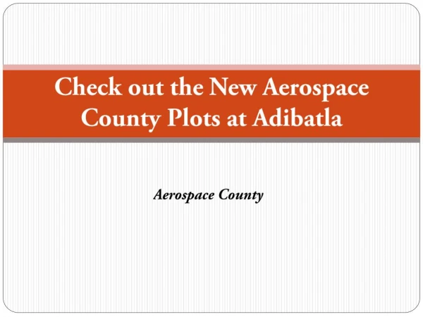 Check out the new Aerospace County Plots at Adibatla