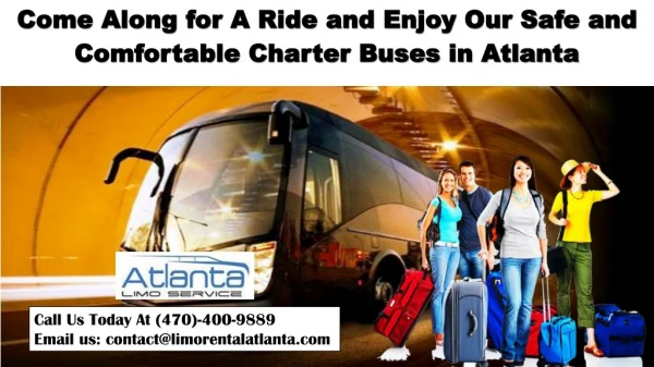 Come Along for A Ride and Enjoy Our Safe and Comfortable Charter Buses in Atlanta