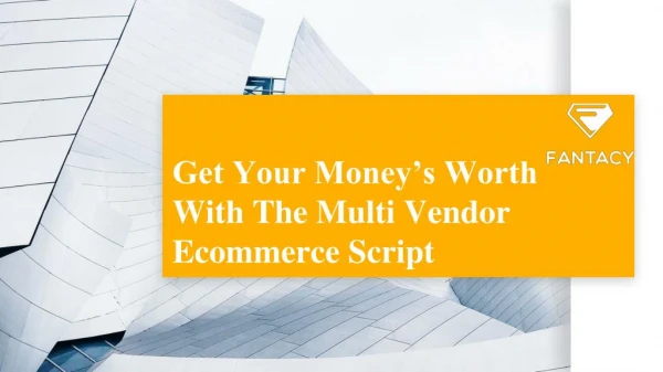 Get Your Money’s Worth With The Multi Vendor Ecommerce Script