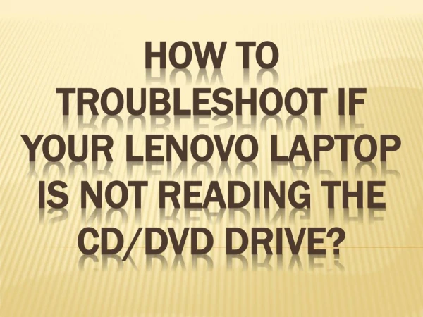 How to troubleshoot if your Lenovo laptop is not reading the CD/DVD drive?