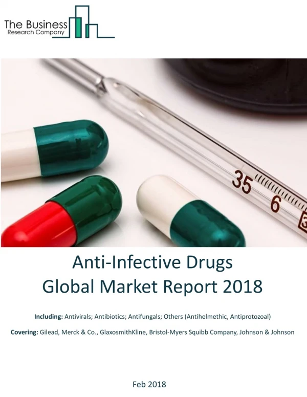Anti-Infective Drugs Global Market Report 2018