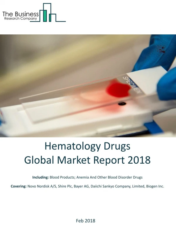 Hematology Drugs Global Market Report 2018