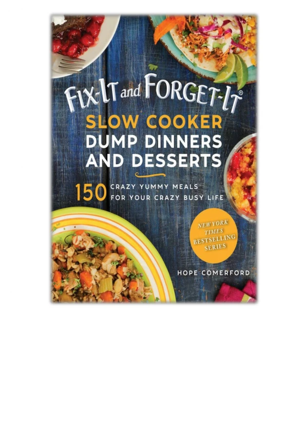 [PDF] Free Download Fix-It and Forget-It Slow Cooker Dump Dinners and Desserts By Hope Comerford