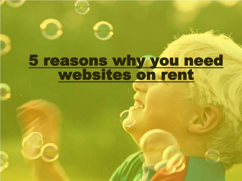 5 reasons why you need websites on rent