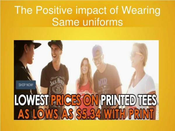 Positive Impact Of Wearing Same Uniforms
