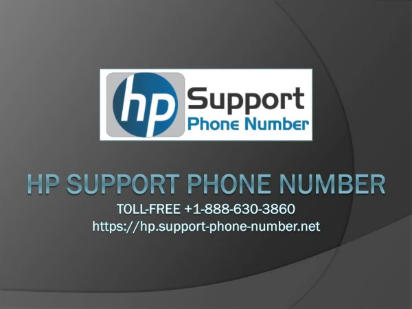 Call HP Support Phone Number for HP Device issues- Free PPT