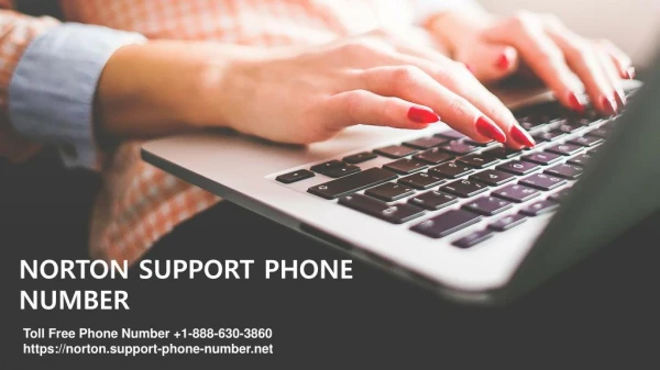 Get Expert Help, Call Norton Support Phone Number Now- Free PPT