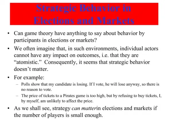 Strategic Behavior in Elections and Markets
