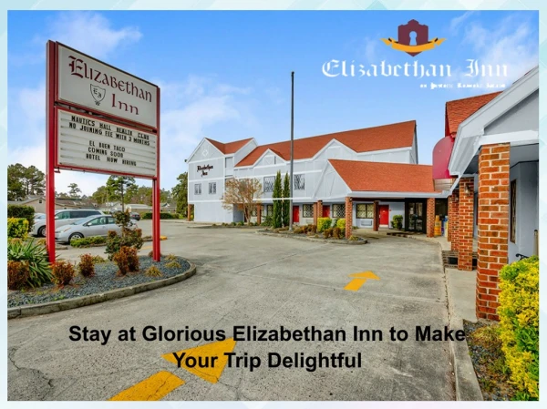 Stay at Glorious Elizabethan Inn to Make Your Trip Delightful