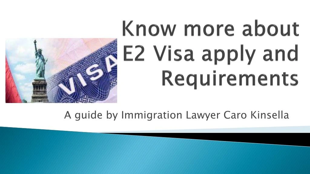 know more about e2 visa apply and requirements