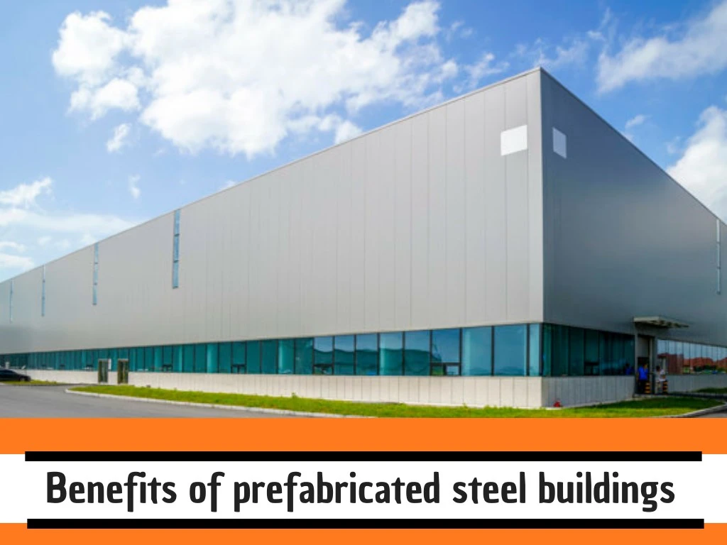 benefits of prefabricated steel buildings