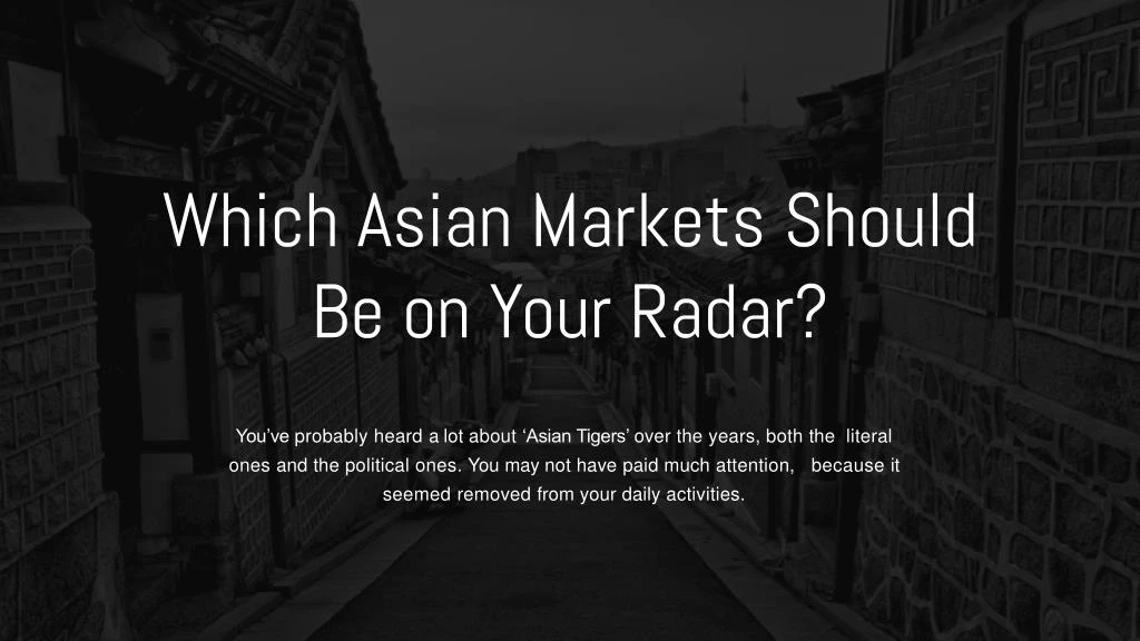which asian markets should be on your radar