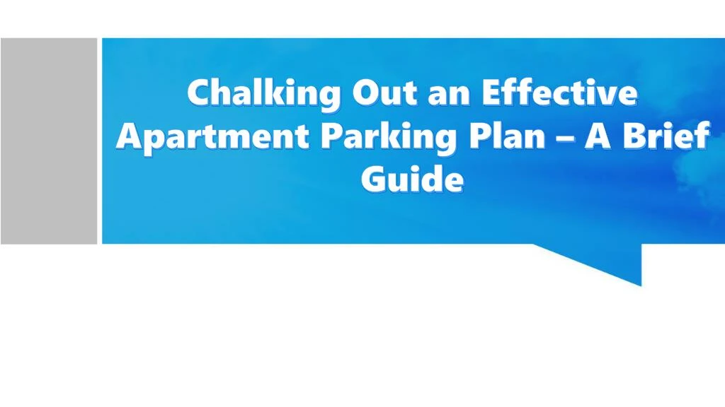 chalking out an effective apartment parking plan
