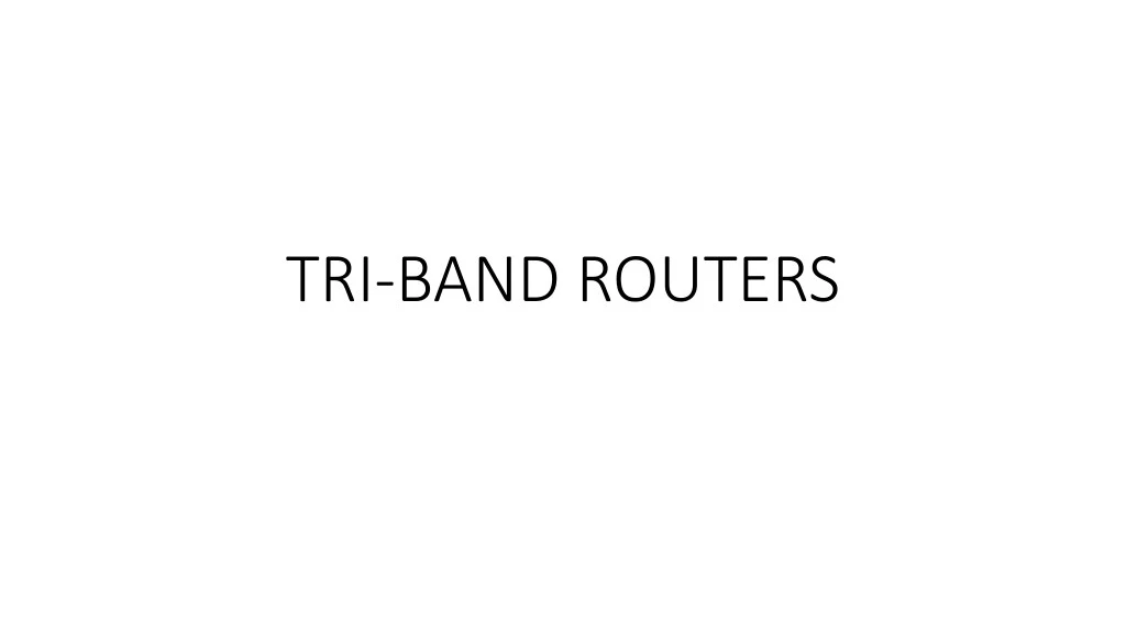 tri band routers