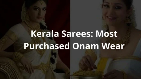 Kerala Sarees: Most Purchased Onam Wear