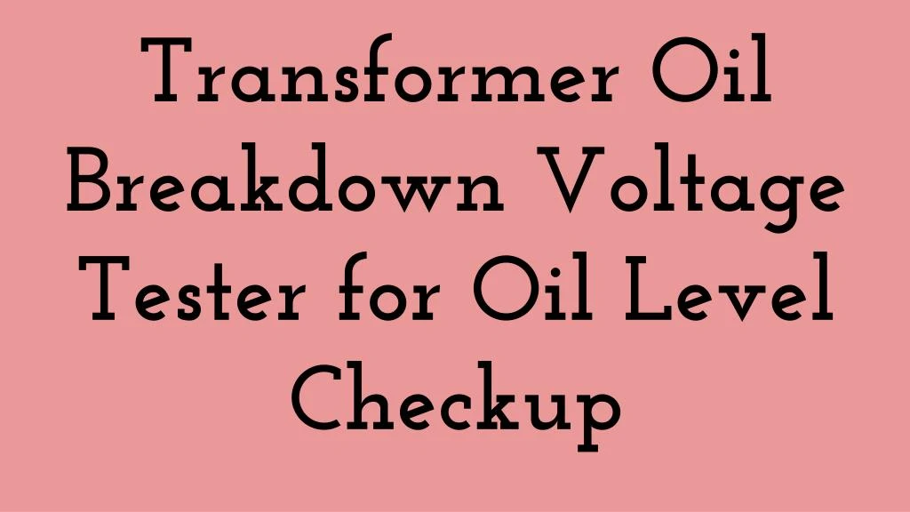 transformer oil breakdown voltage tester