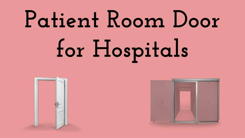 patient room door for hospitals